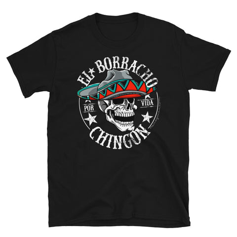El Borracho Chingon T-shirt